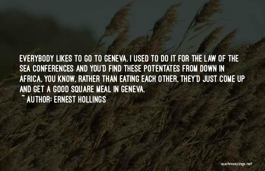 Ernest Hollings Quotes 1657167