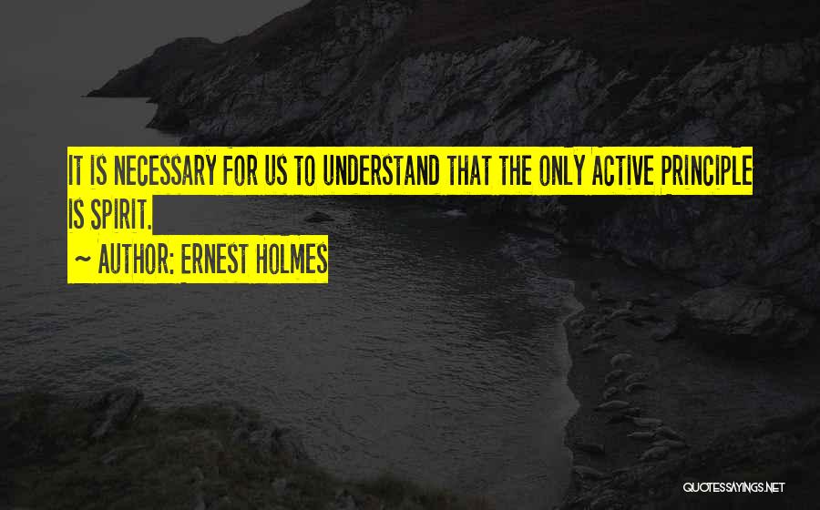 Ernest Holmes Quotes 1134583