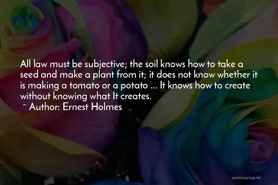 Ernest Holmes Quotes 1360968