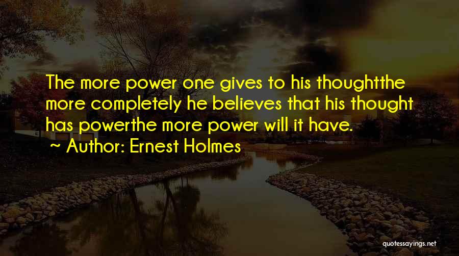 Ernest Holmes Quotes 1431853