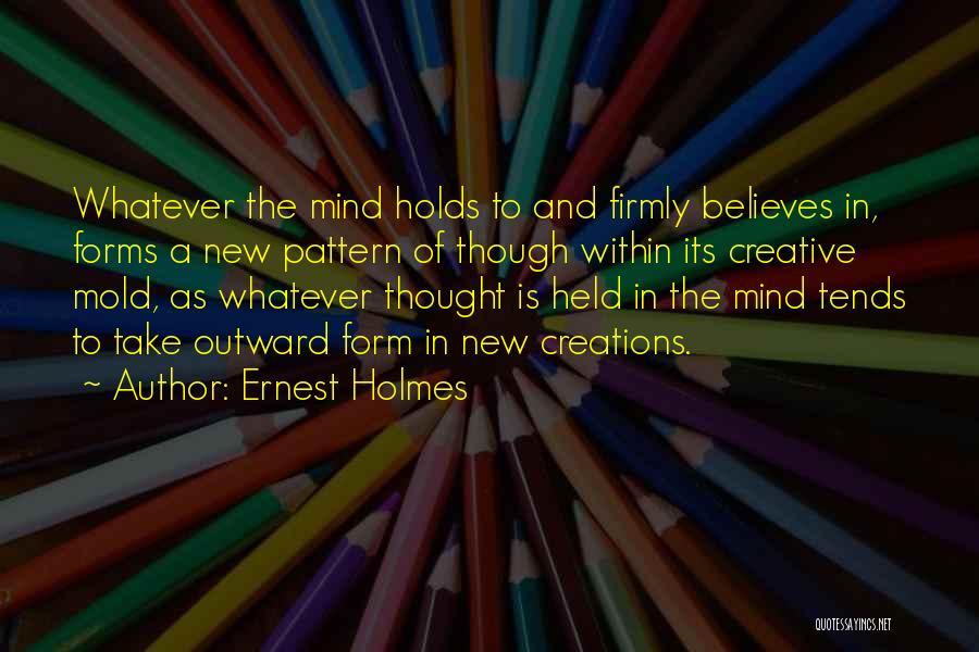 Ernest Holmes Quotes 1651507