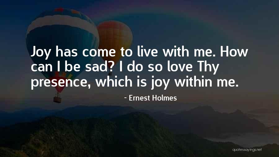 Ernest Holmes Quotes 1775820