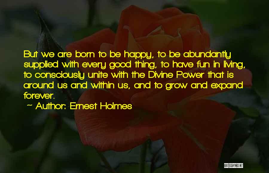 Ernest Holmes Quotes 2215273