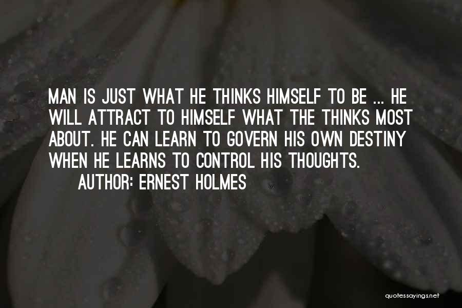 Ernest Holmes Quotes 332694