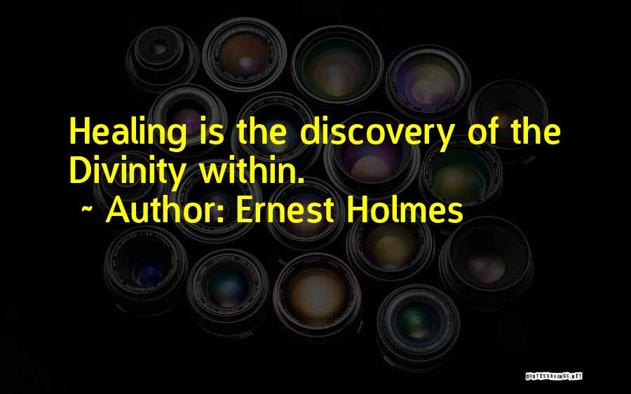Ernest Holmes Quotes 430685