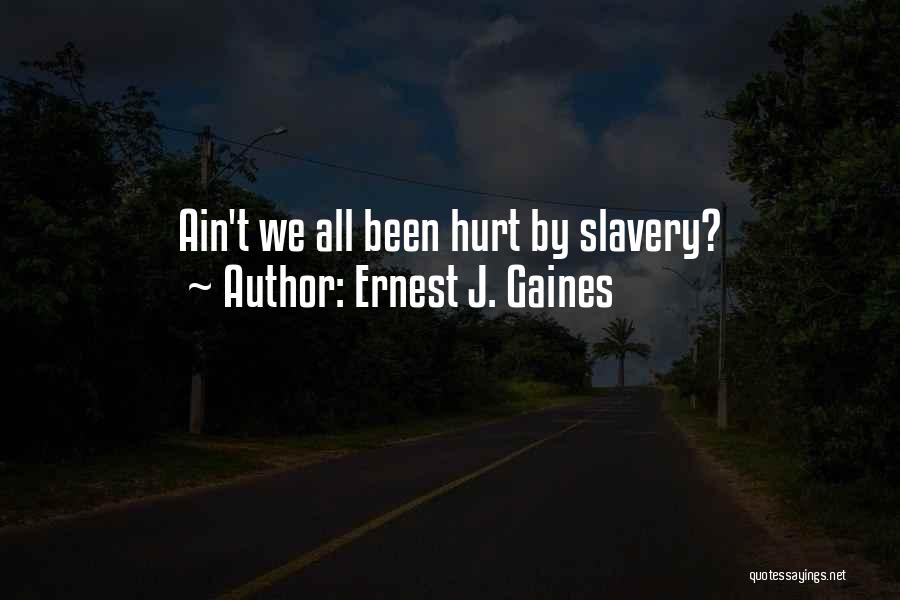 Ernest J. Gaines Quotes 1431437