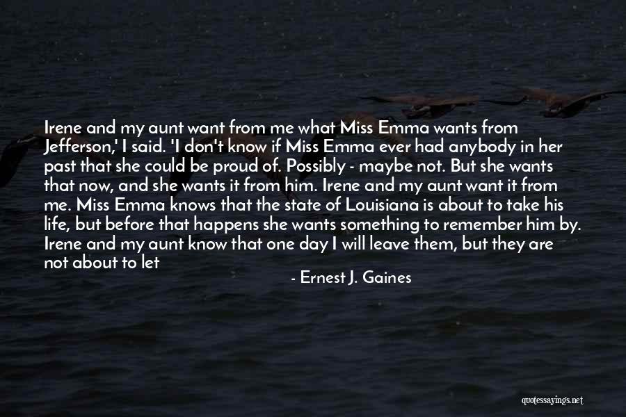 Ernest J. Gaines Quotes 1485315