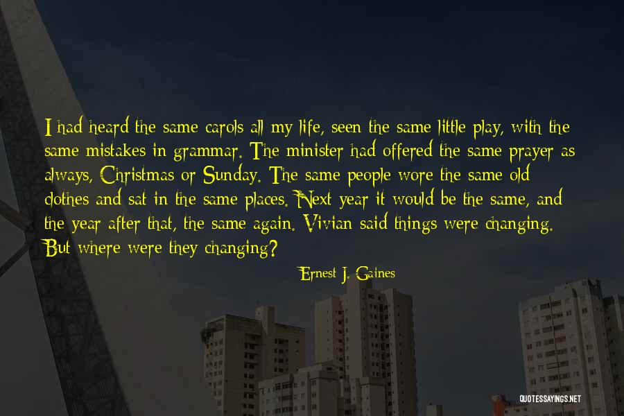 Ernest J. Gaines Quotes 1524718 Ernest J. Gaines Quotes 1524718