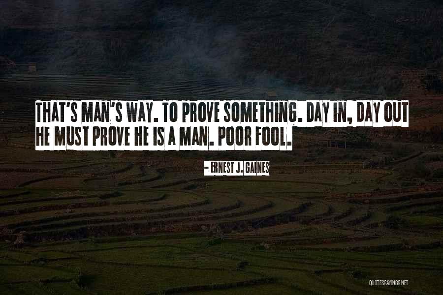 Ernest J. Gaines Quotes 1630355 Ernest J. Gaines Quotes 1630355