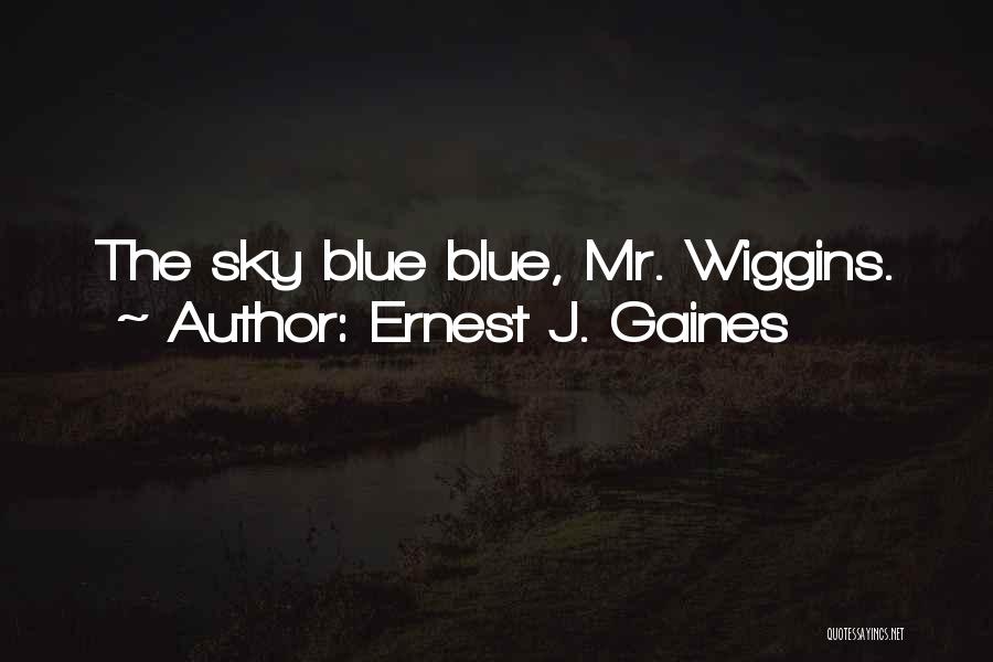 Ernest J. Gaines Quotes 2094435