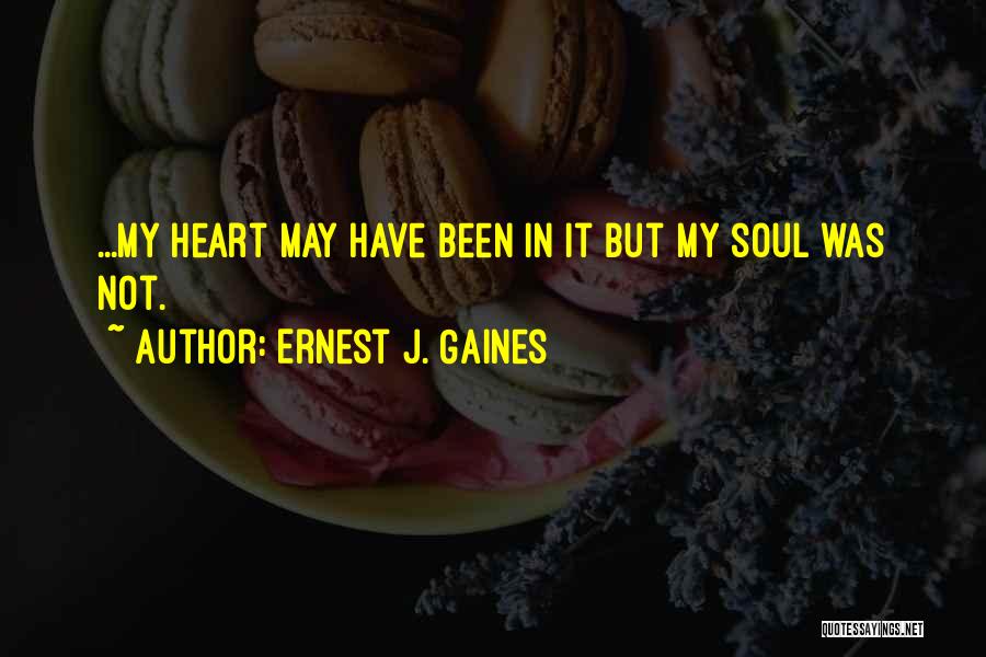 Ernest J. Gaines Quotes 2140796