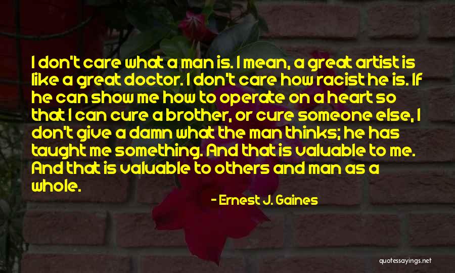 Ernest J. Gaines Quotes 913054 Ernest J. Gaines Quotes 913054