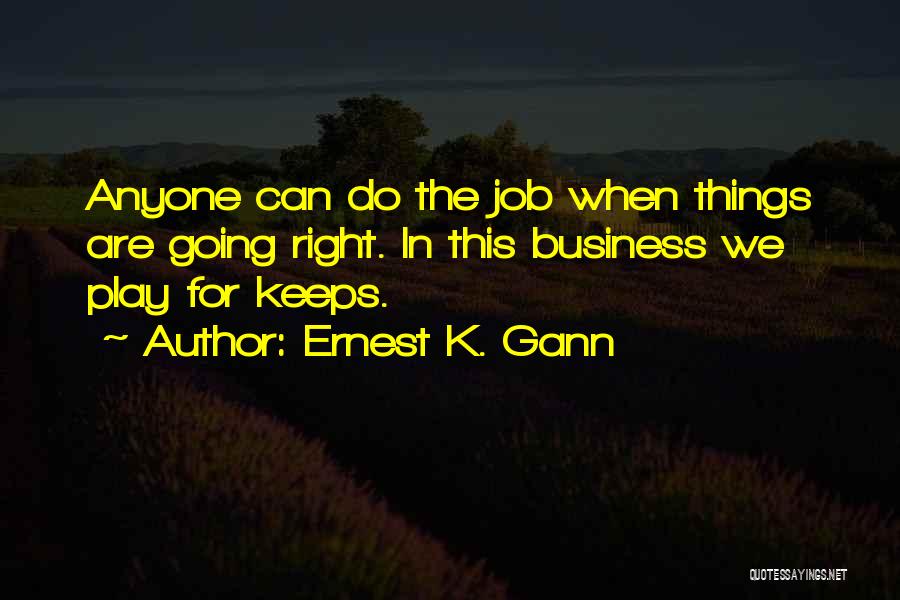 Ernest K. Gann Quotes 644102