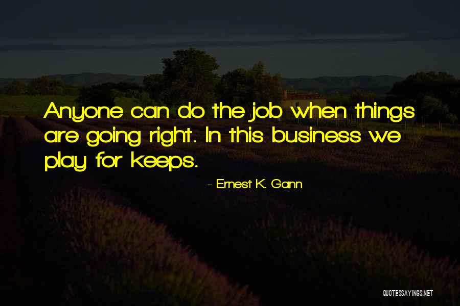 Ernest K. Gann Quotes 644102