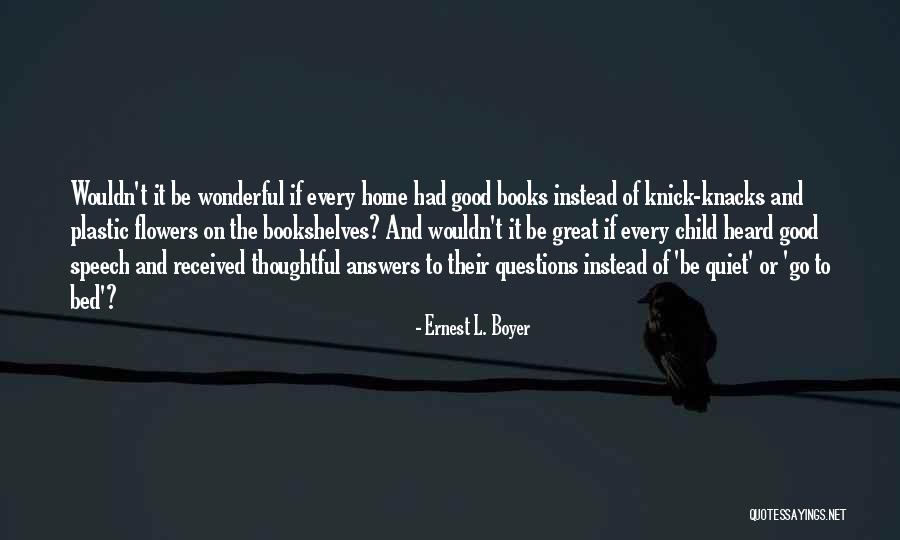 Ernest L. Boyer Quotes 825745 Ernest L. Boyer Quotes 825745