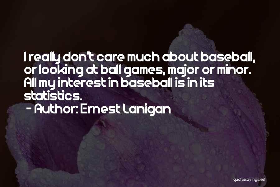 Ernest Lanigan Quotes 1309527