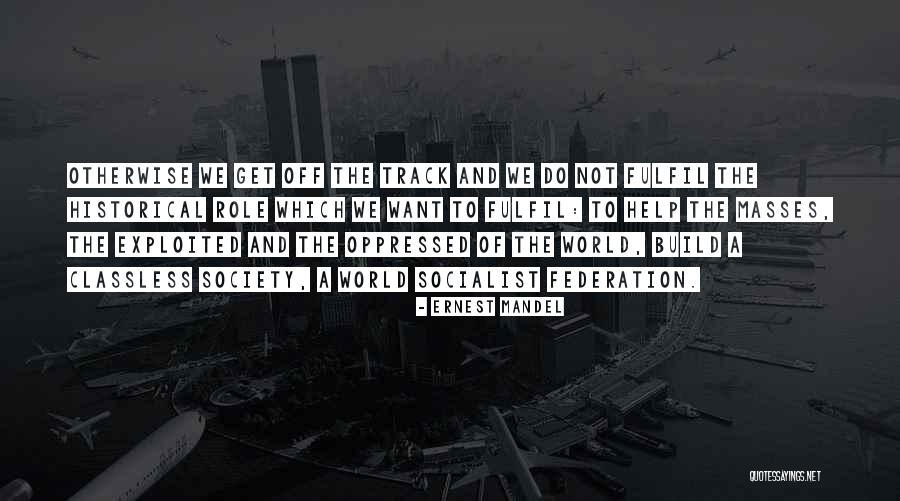 Ernest Mandel Quotes 2019658 Ernest Mandel Quotes 2019658