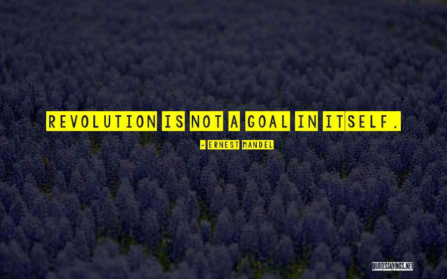 Ernest Mandel Quotes 757641 Ernest Mandel Quotes 757641