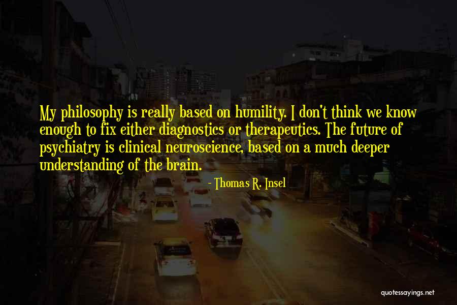 Ernest Oppenheimer Quotes By Thomas R. Insel Ernest Oppenheimer Quotes By Thomas R. Insel