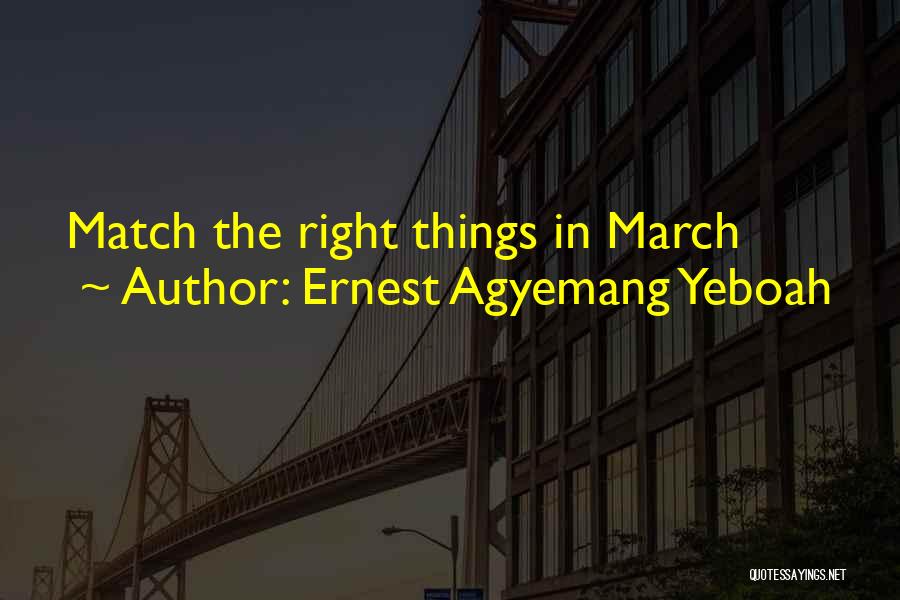 Ernest Quotes By Ernest Agyemang Yeboah