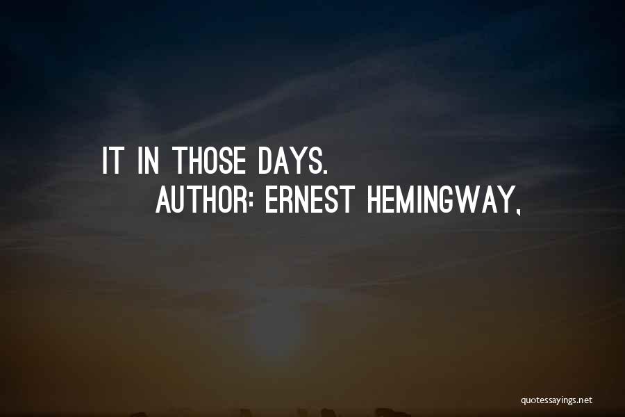 Ernest Quotes By Ernest Hemingway,