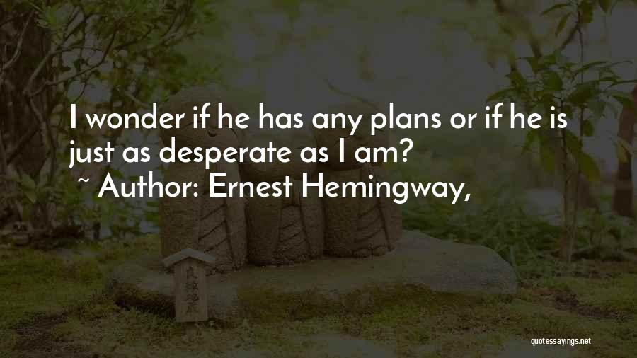 Ernest Quotes By Ernest Hemingway,