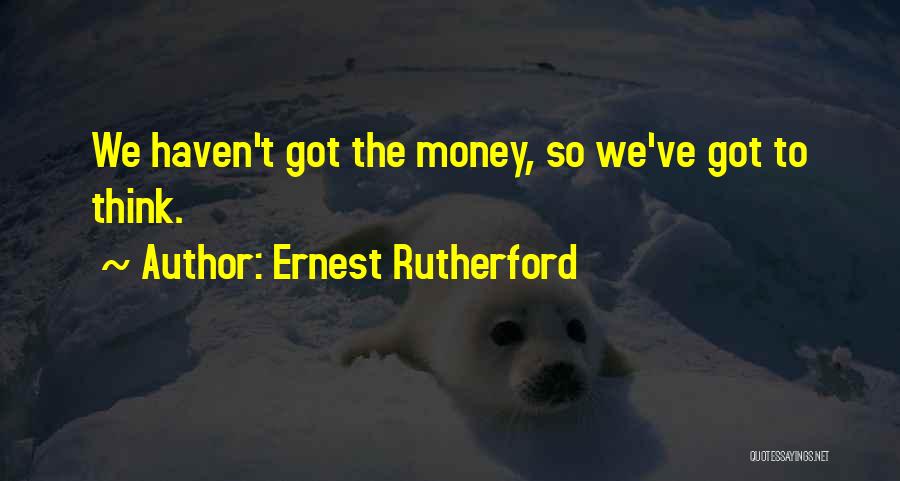 Ernest Rutherford Quotes 758289