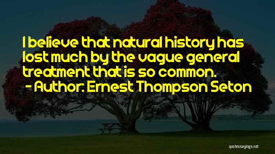 Ernest Seton Quotes By Ernest Thompson Seton