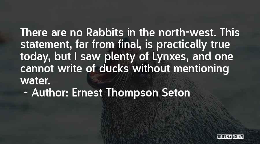 Ernest Thompson Seton Quotes 1721490