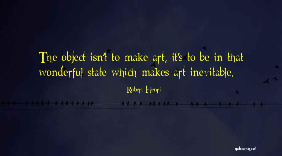 Ernest Weber Quotes By Robert Henri Ernest Weber Quotes By Robert Henri