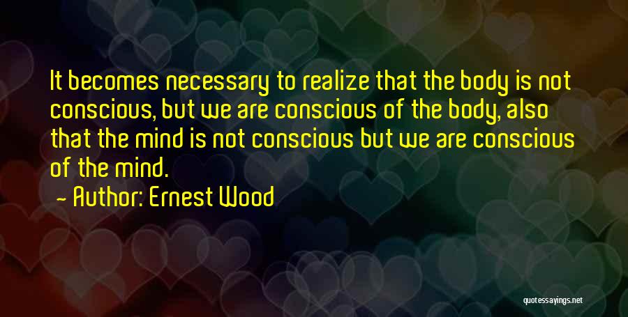 Ernest Wood Quotes 1484776