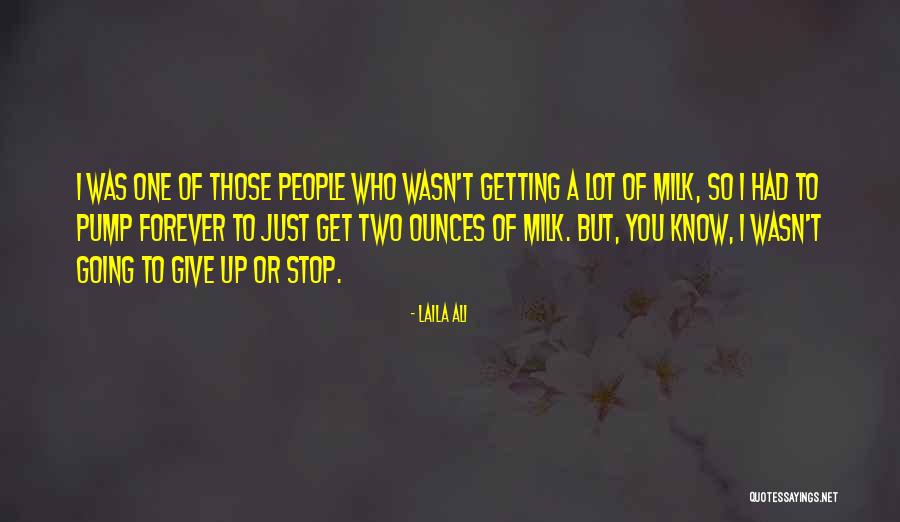 Ernesta Drinker Quotes By Laila Ali Ernesta Drinker Quotes By Laila Ali