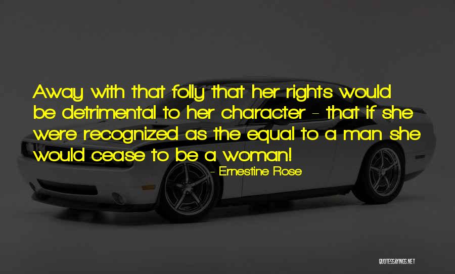 Ernestine Quotes By Ernestine Rose