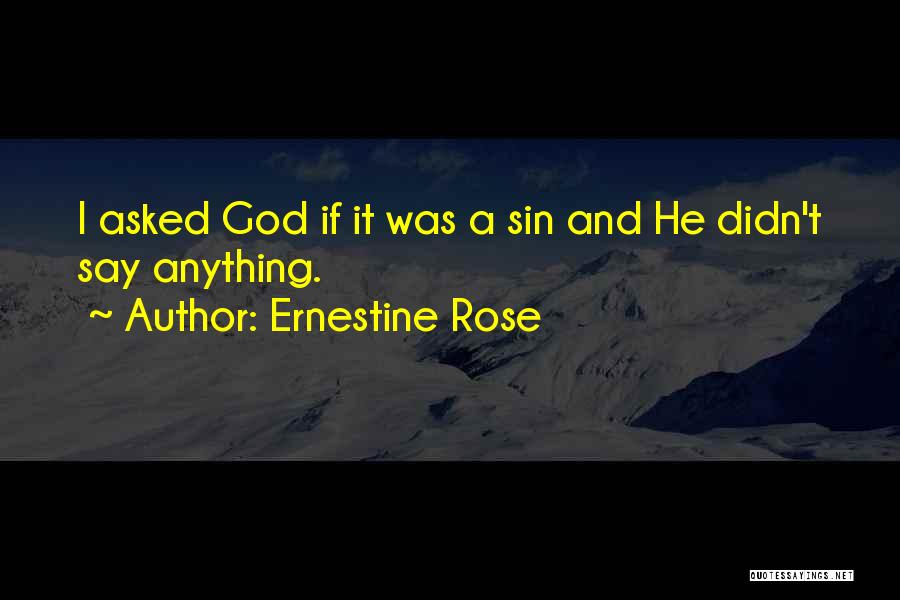 Ernestine Quotes By Ernestine Rose