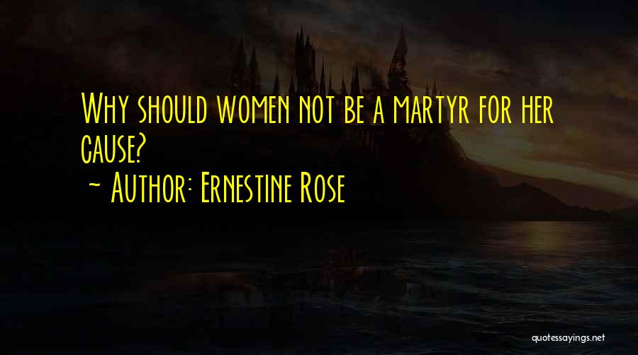 Ernestine Rose Quotes 1305874