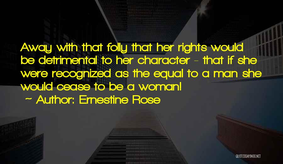 Ernestine Rose Quotes 1721394