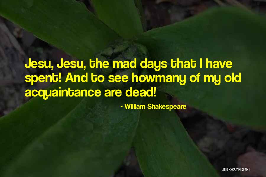 Ernesto Nieto Quotes By William Shakespeare Ernesto Nieto Quotes By William Shakespeare
