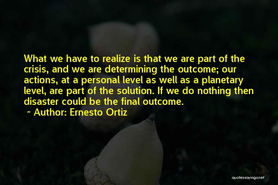 Ernesto Ortiz Quotes 1191746