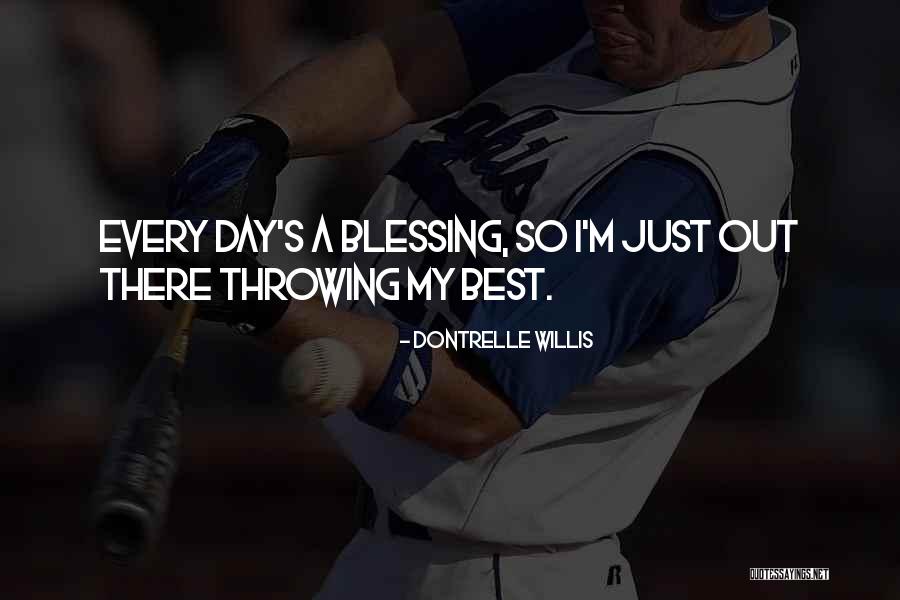 Ernesto Perez Vallejo Quotes By Dontrelle Willis Ernesto Perez Vallejo Quotes By Dontrelle Willis