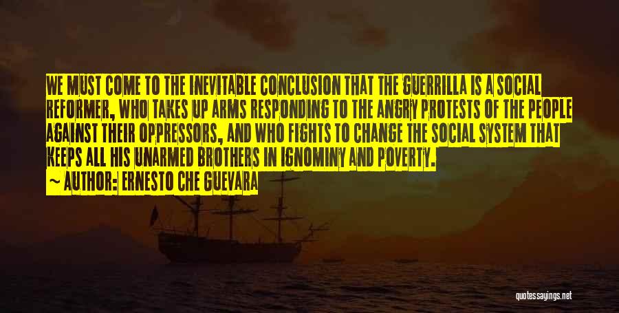 Ernesto Quotes By Ernesto Che Guevara