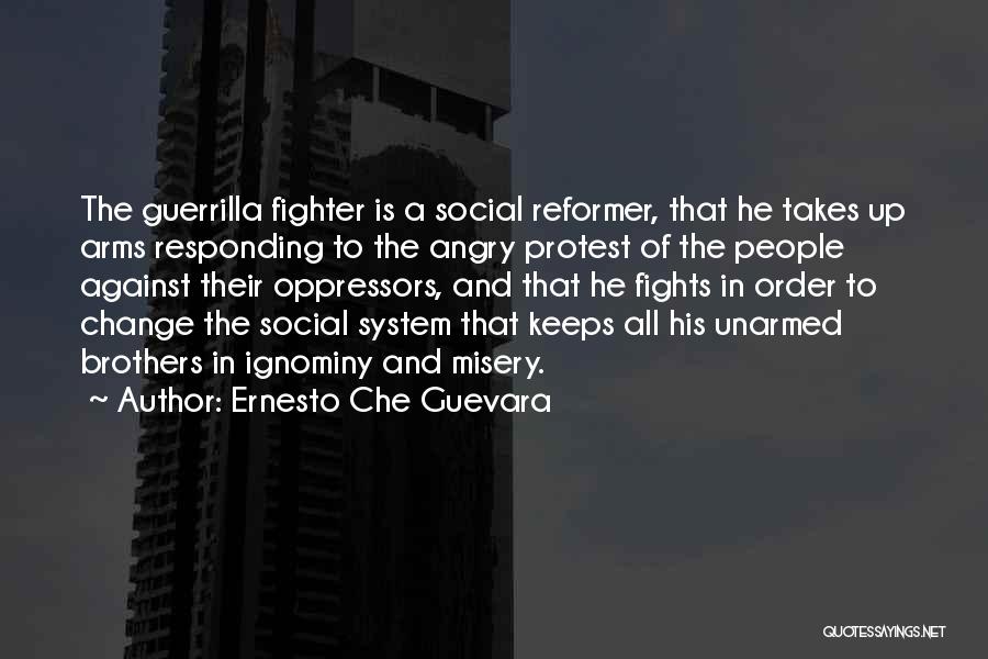 Ernesto Quotes By Ernesto Che Guevara