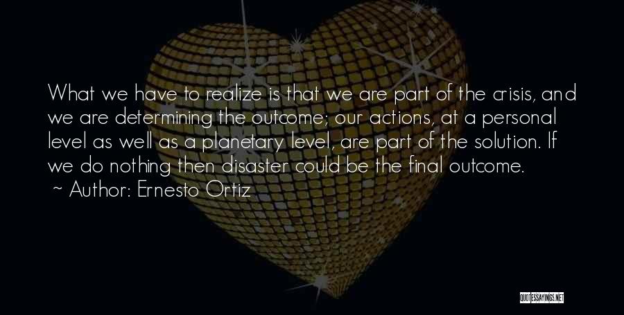 Ernesto Quotes By Ernesto Ortiz