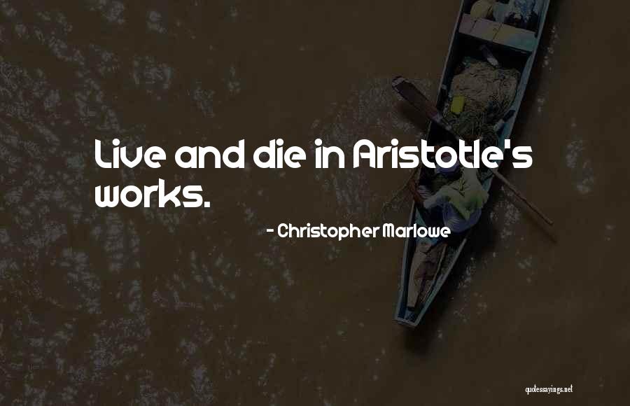 Erney Markisich Quotes By Christopher Marlowe Erney Markisich Quotes By Christopher Marlowe