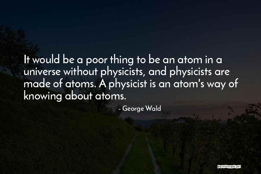 Erney Markisich Quotes By George Wald Erney Markisich Quotes By George Wald