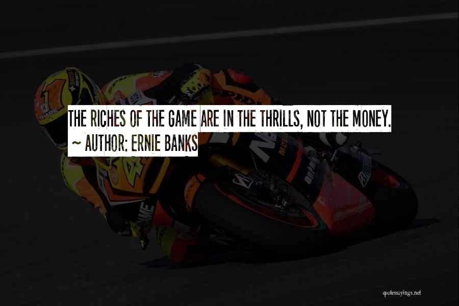 Ernie Banks Quotes 971033