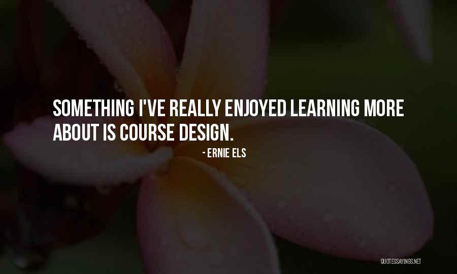 Ernie Els Quotes 1388303 Ernie Els Quotes 1388303