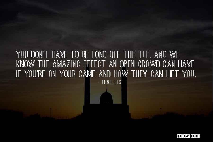 Ernie Els Quotes 1428163 Ernie Els Quotes 1428163