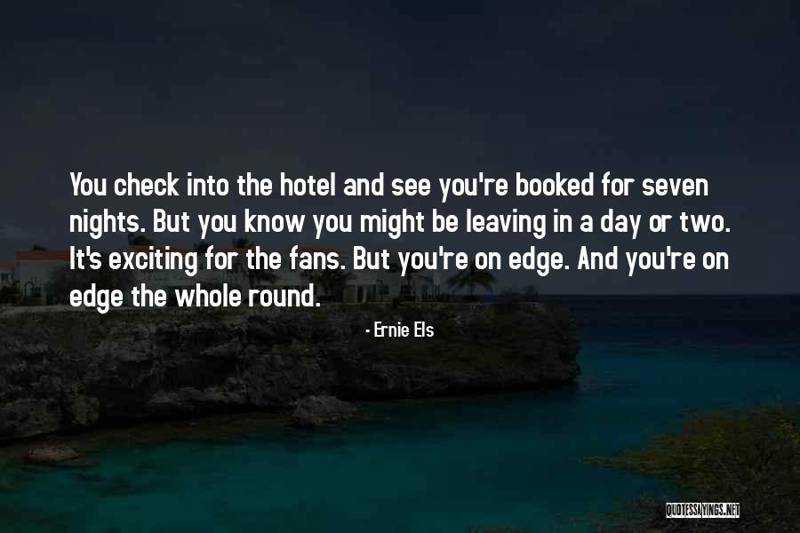 Ernie Els Quotes 1620537 Ernie Els Quotes 1620537
