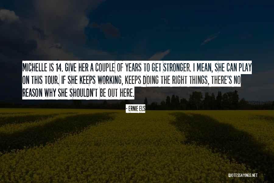 Ernie Els Quotes 1656167 Ernie Els Quotes 1656167
