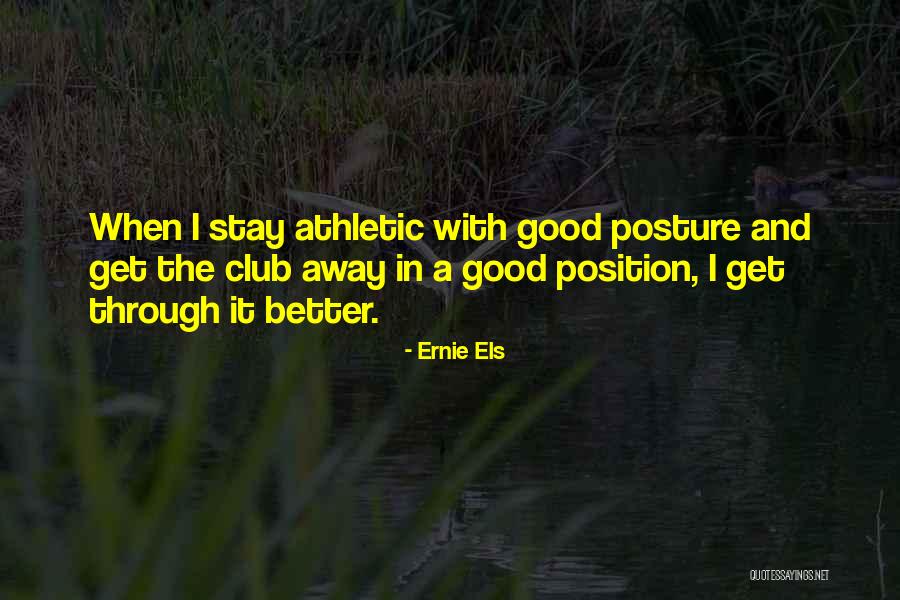 Ernie Els Quotes 1903648